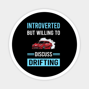 Introverted Drifting Drift Magnet